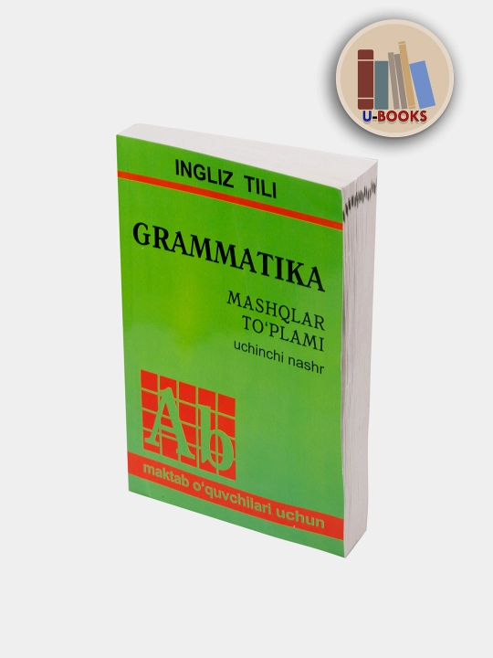 Grammatika - Mashqlar to'plami - 500+ mashq - O'zbek tilida