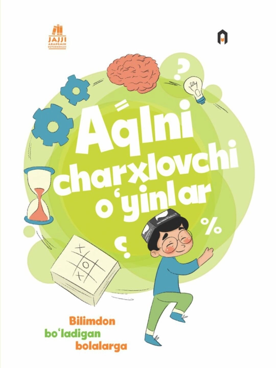 "Aqlni charxlovchi o‘yinlar" - 