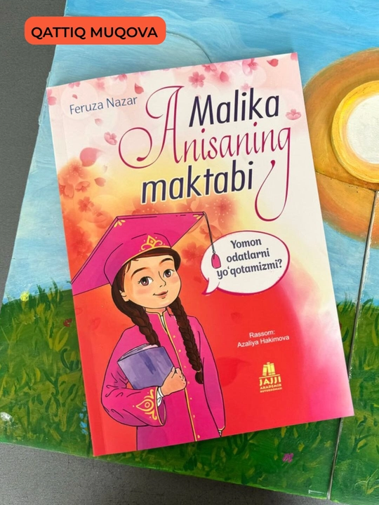 "Malika Anisaning maktabi" - Feruza Nazar - 