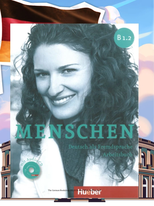 Menschen B1.2 – Deutsch als Fremdsprache – Arbeitsbuch (с аудио-CD)
