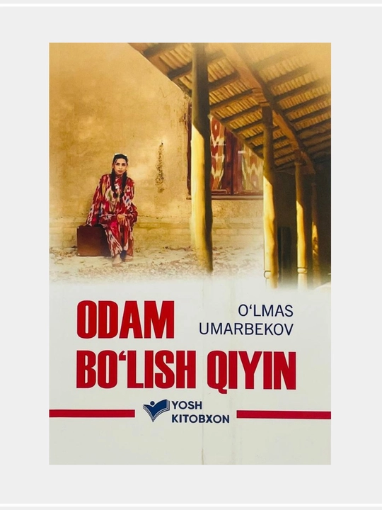 O'lmas Umarbekov: Odam bo'lish qiyin - 