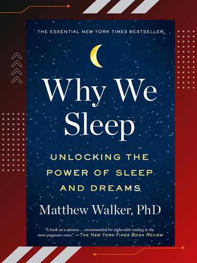 Why We Sleep, Matthew Walker - 