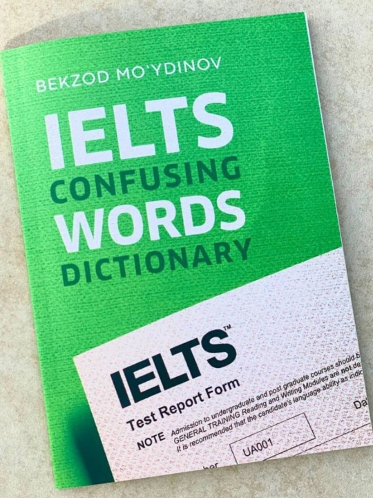"IELTS confusing words dictionary" - Bekzod Mo‘ydinov - 