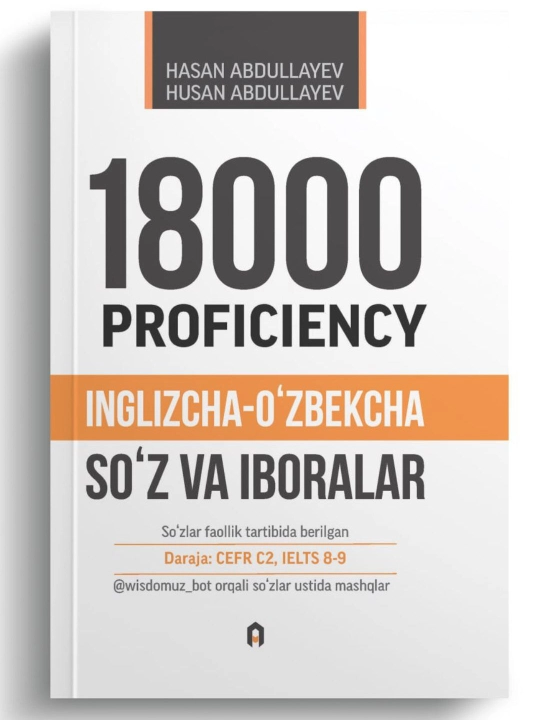 18000 Proficiency. Inglizcha-o'zbekcha so'z va iboralar - 