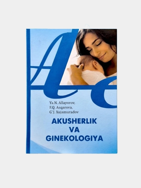 Akusherli va ginekologiya, allayarova, askarova, xudjamuradov - 