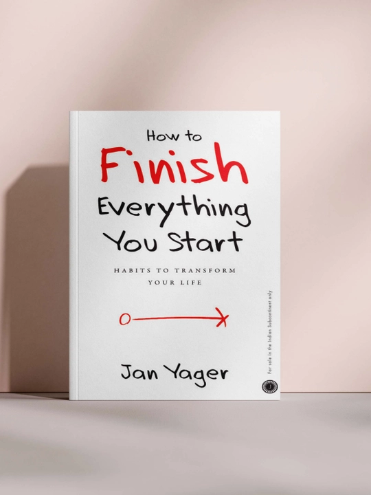 How to Finish Everything You Start - 
