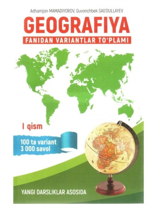 "Geografiya fanidan variantlar to'plami" - Adxamjon Mamadiyorov - 