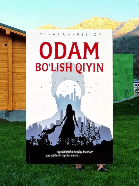 Odam bo`lish qiyin - 