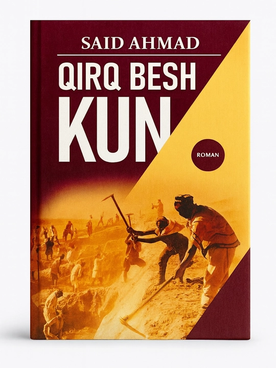 Qirq besh kun, Said Ahmad - 