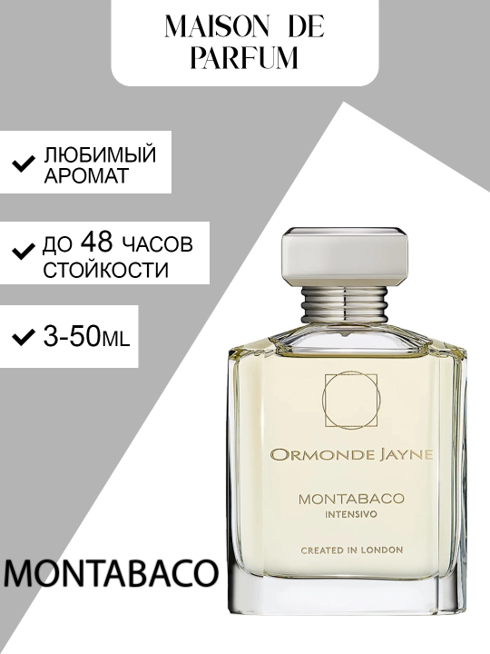 Ormonde Jayne Montabaco Intensivo унисекс парфюм, фужерный аромат, 3–50 мл - 
