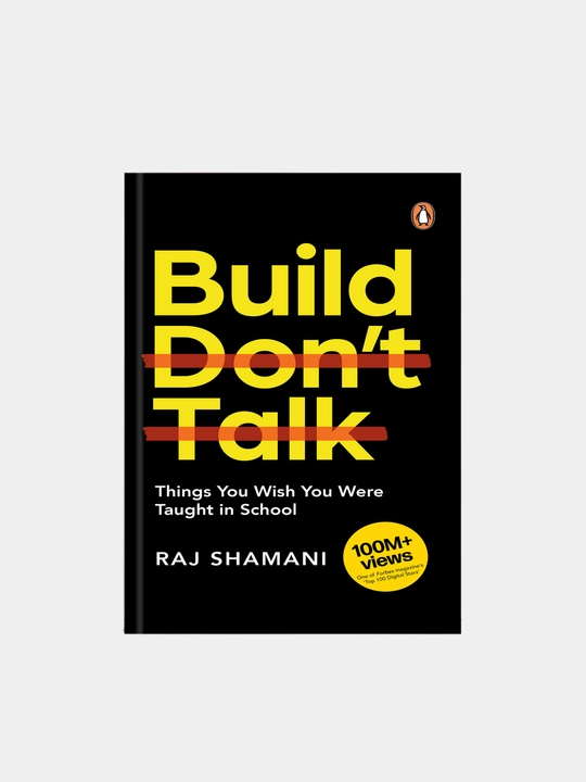 Build Don’t Talk, Raj Shamani - 