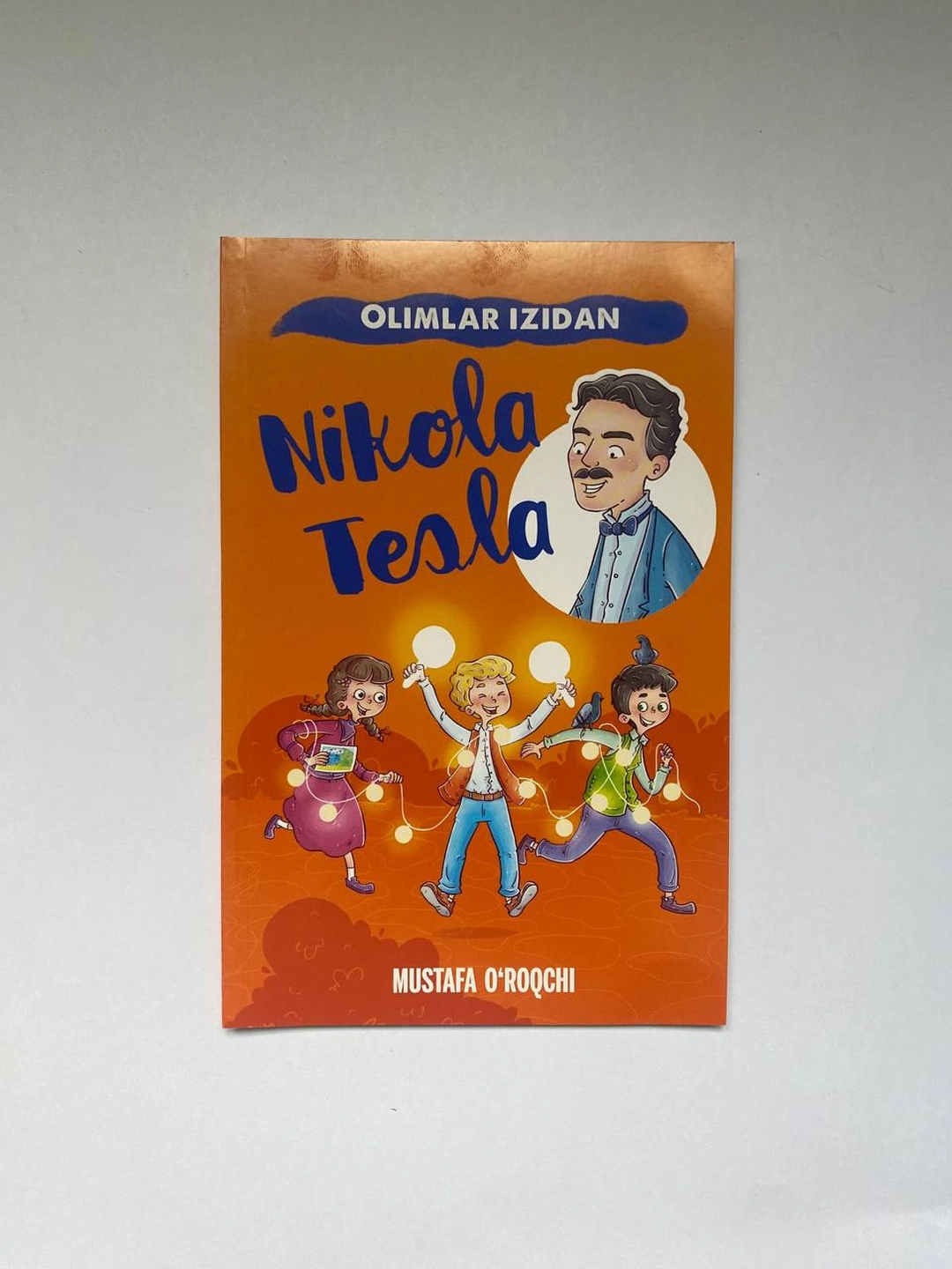 Mustafa O'roqchi: Nikola Tesla - 
