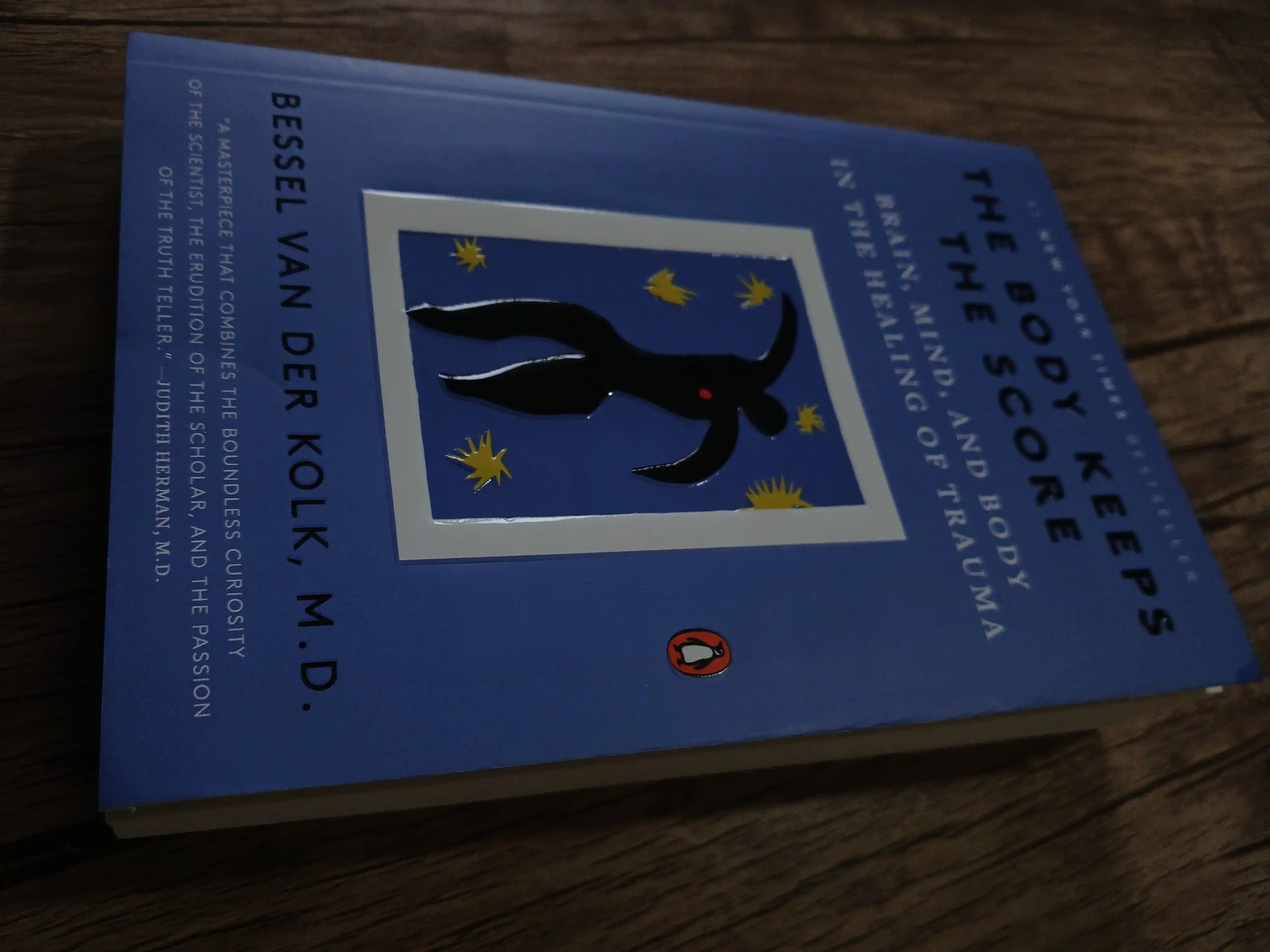 The Body Keeps the Score. Bessel Van Der Kolk