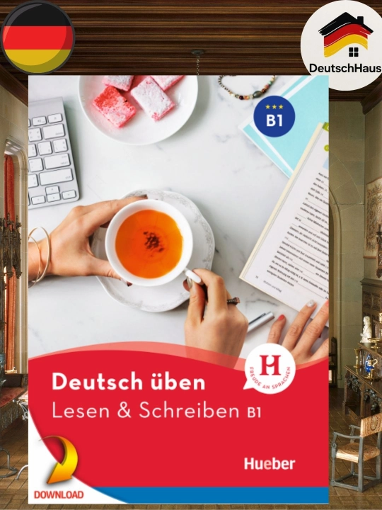 Deutsch B1 – o‘qish va yozish ko‘nikmalarini mustahkamlovchi samarali qo‘llanma - 