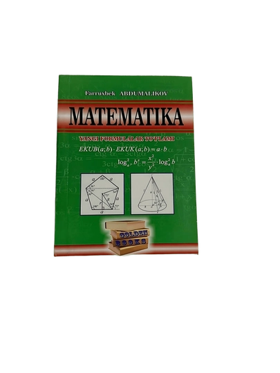 Farruxbek Abdumalikov - Matematika. Yangi formulalar to'plami - 