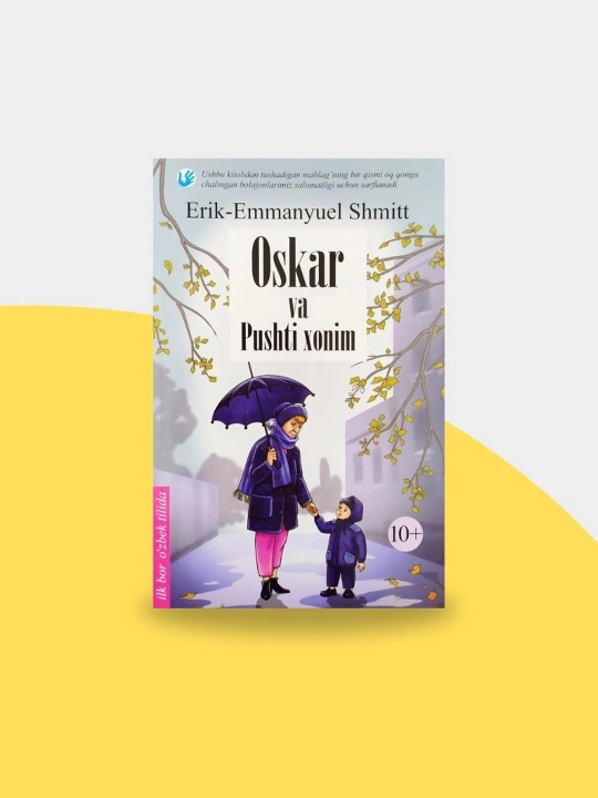 Erik-Emmanyuel Shmitt: Oskar va Pushti xonim - 
