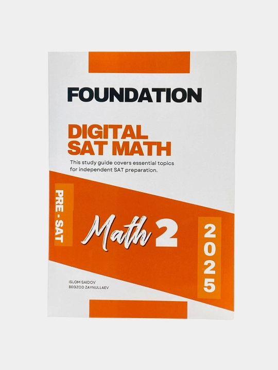 Islom Saidov, Begzod Zaynullayev: Digital Sat Math. Foundation. Math 2 (2025) - 