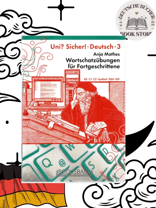 Упражнения по лексике немецкого языка B2–C2 – Uni? Sicher! Deutsch 3 - 