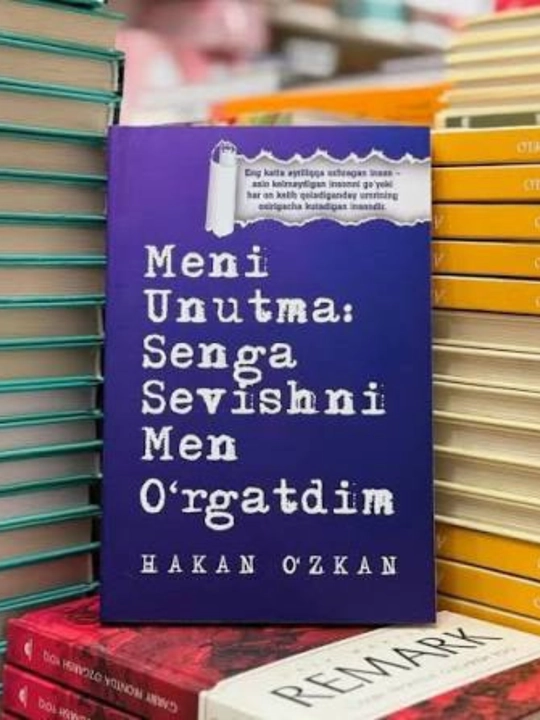 Meni unutma: Men senga sevishni men o‘rgatdim, sevgi hikoyasi, psixologik-romantik asar