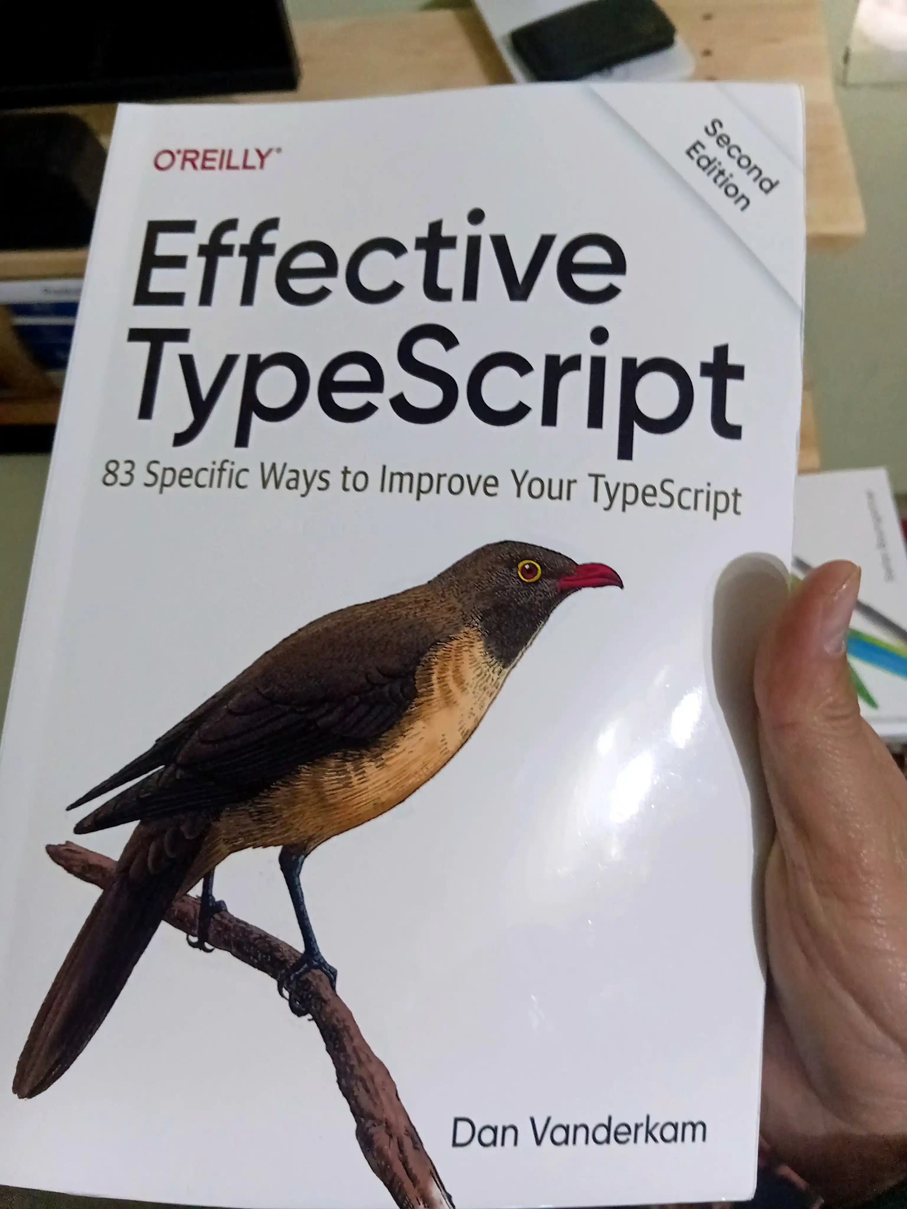 Effective TypeScript: 83 Specific Ways to Improve Your TypeScript. 2 Ed