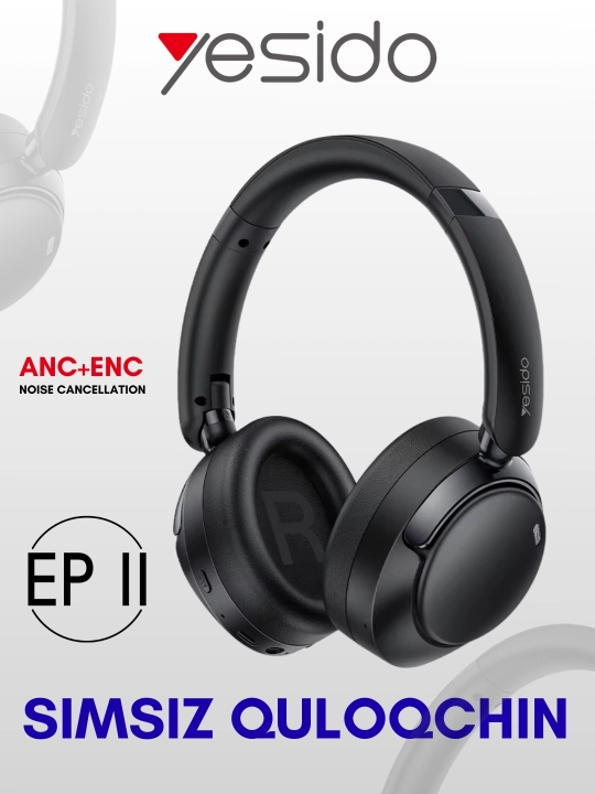 Yesido EP 11 simsiz quloqchinlar, ANC+ENC shovqinsiz musiqa va qo`ng`iroqlar - 