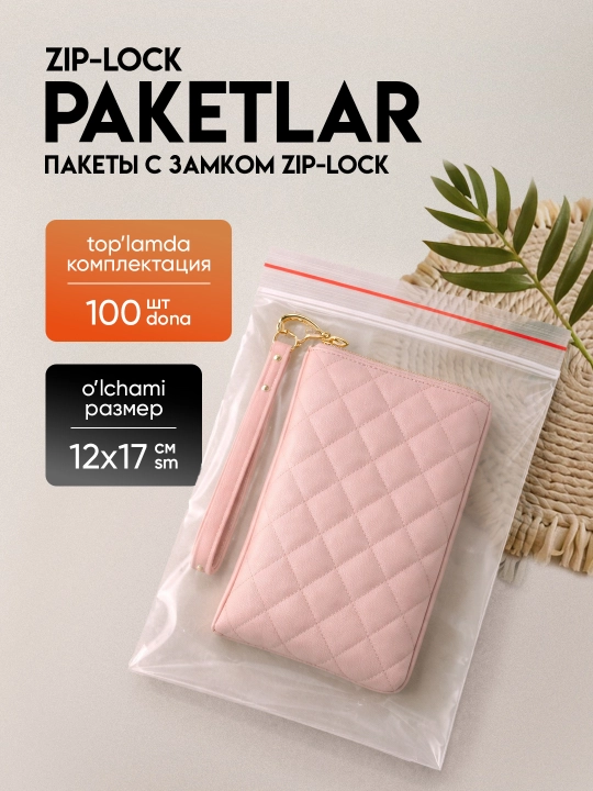 Zip paketlar zip-lock qulflashli, saqlash va fasovka uchun, turli o‘lchamlar, meshki - 