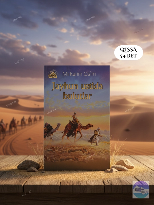Mirkarim Osim. Jayhun ustida bulutlar. Qissa - 