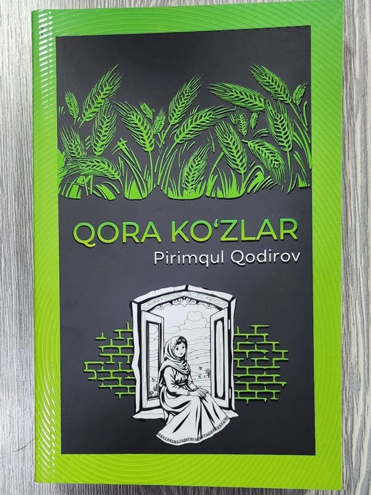 Ona lochin vidosi,  Qora ko'zlar, Pirimqul Qodirov, roman - 