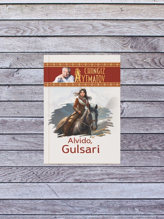 Chingiz Aytmatov, Qiyomat, Sarvqomat dilbarim, Alvido, Gulsari - 