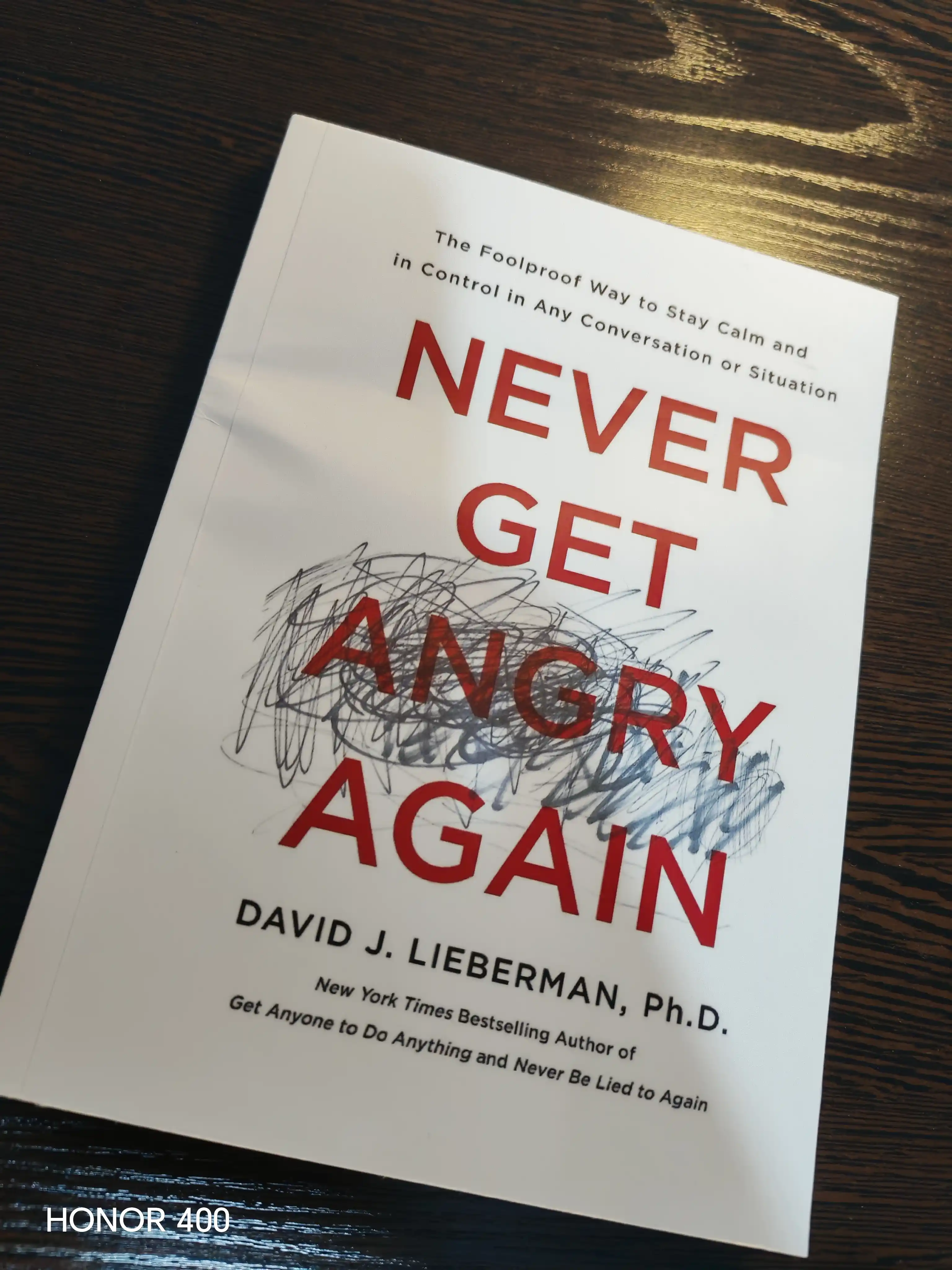 Never get angry again. David J. Lieberman, Ph.D. (Книга на английском языке)