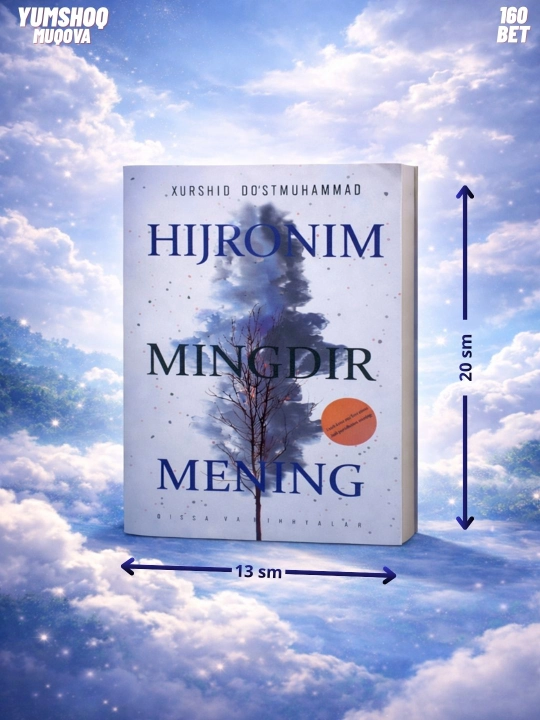 Kitob, Hijronim mingdir mening, qissa va hikoyalar, Xurshid Do‘stmuhammad