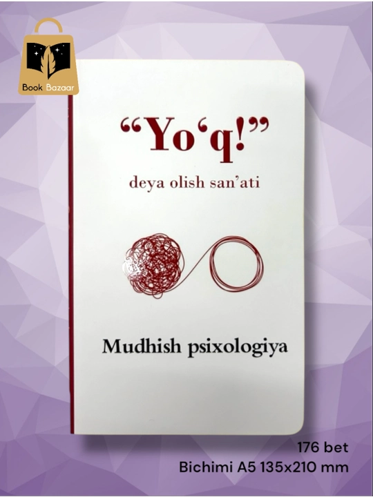 "Йўқ" дейиш санъати. Ўзингизни ҳимоя қилишнинг энг яхши усули - 