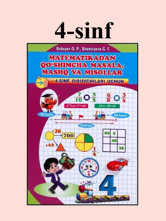Matematikadan qo'shimcha masala, mashq va misollar 4-sinf o'quvchilari uchun - 