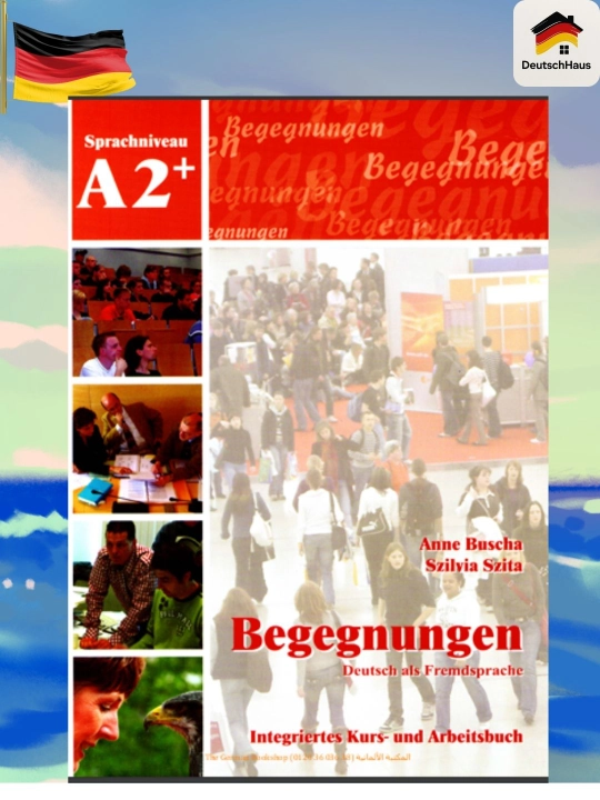 Begegnungen A2+ – nemis tili uchun integratsiyalashgan kurs va mashq kitobi (CDsiz) - 