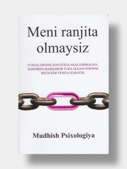 Meni ranjita olmaysiz. Mudhish psixologiya (Kitob o'zbek tilida) - 