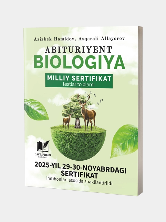 Abituriyent. Milliy sertifikat. Biologiya. Testlar to‘plami - 