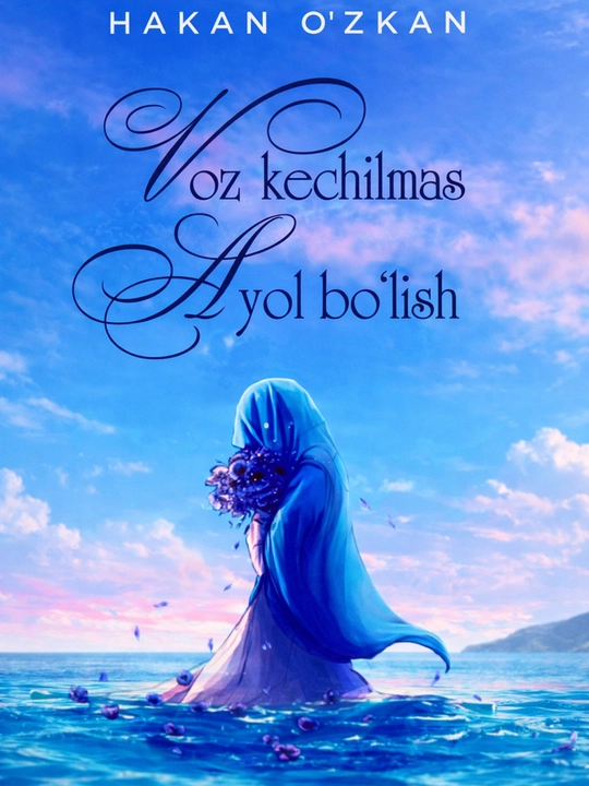 Voz kechilmas ayol bo'lish - Hakan O'zkan , O‘ziga ishonch va ayollik san’ati - 