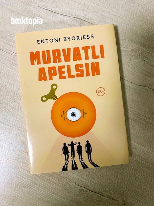 Murvatli apelsin, Entoni Byorjess, Roman, Qattiq muqova