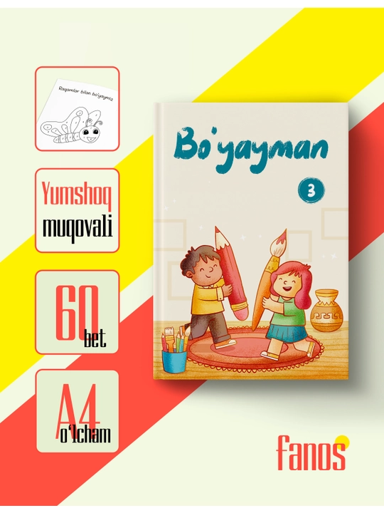 Bo‘yang, o‘rganing, zavqlaning, bolajonlar uchun ajoyib “Bo‘yayman” kitobi - 