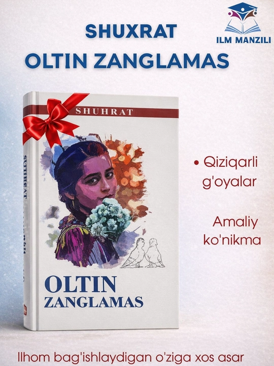 Oltin zanglamas – Shuhrat. O‘zbek adabiyoti klassikasi. Mashhur roman - 