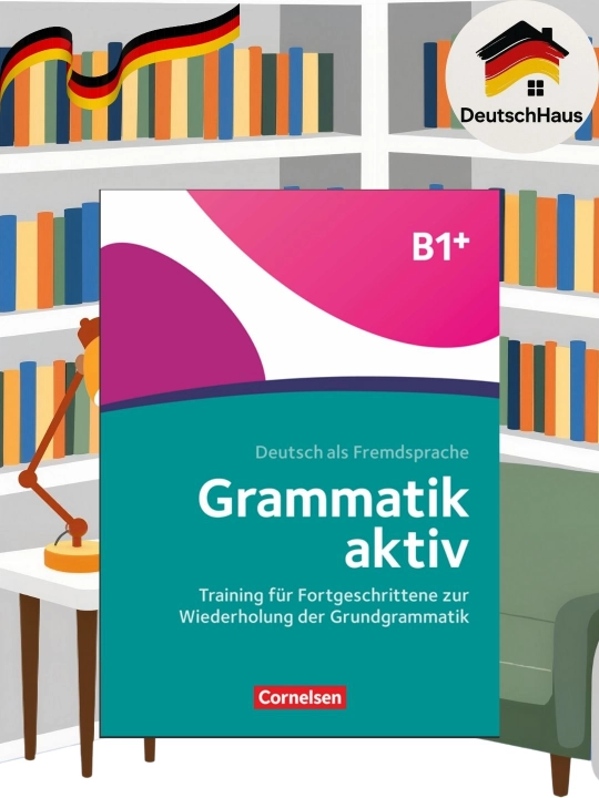 Grammatik aktiv B1+ — Nemis tili mashq kitobi - 
