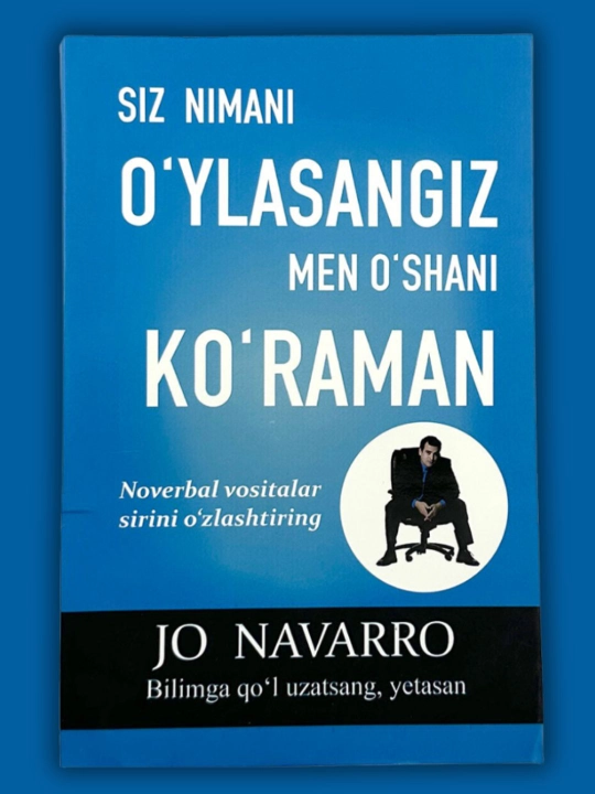 Siz nimani o‘ylasangiz men o‘shani ko‘raman — Jo Navarro - 