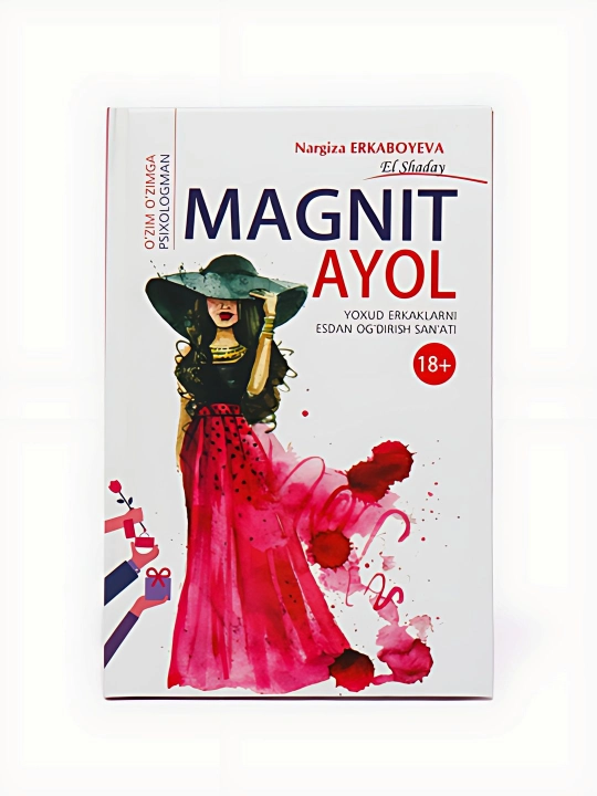 Nargiza Erkaboyeva-Magnit Ayol-Yoxud erkaklarni esdan og'dirish san'ati 1-kitob - 
