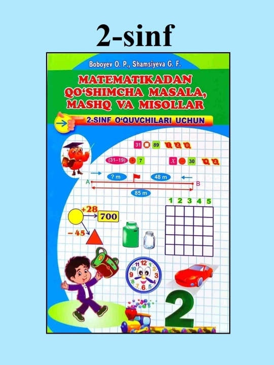 Matematikadan qo'shimcha masala mashq va misollar 2-sinf o'quvchilari uchun - 