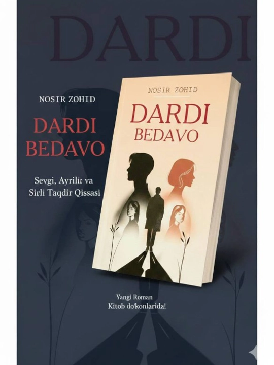 Дарди бедаво» — Носир Зоҳид | Юракни ларзага солувчи ҳаётий ва драматик роман