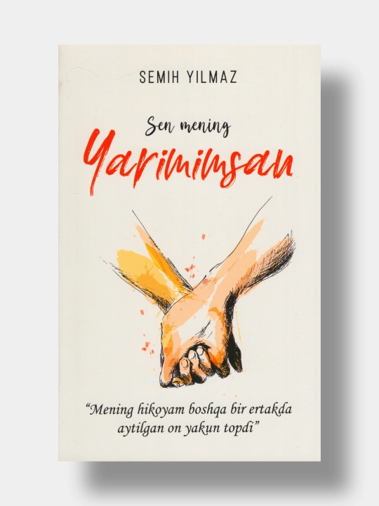Sen mening yarimimsan, Semih Yilmaz (O‘zbek tilidagi kitoblar) - 