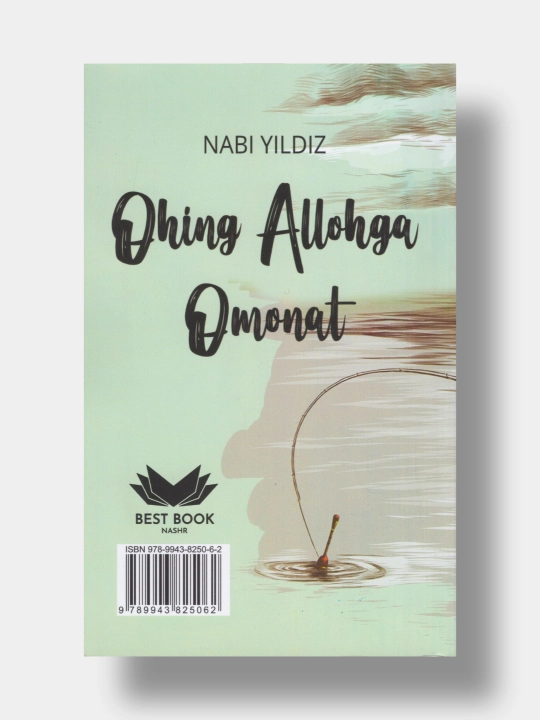 Ohing Allohga omonat. Nabi Yildiz (Kitob o'zbek tilida)