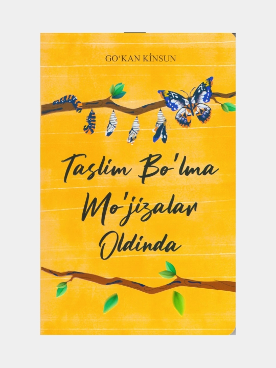 Taslim bo'lma mo'jizalar oldinda. Go'kan Kinsun (Kitob o'zbek tilida) - 