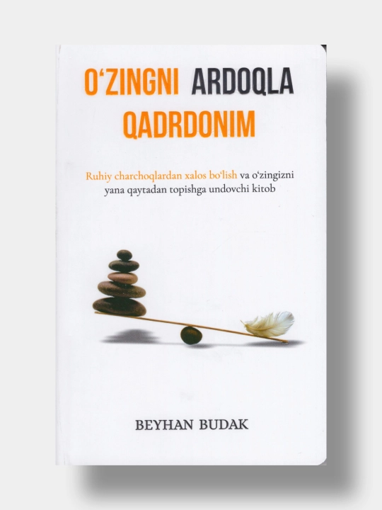 O‘zingni ardoqla qadrdonim, Beyhan Budak (o‘zbek tilidagi kitob) - 
