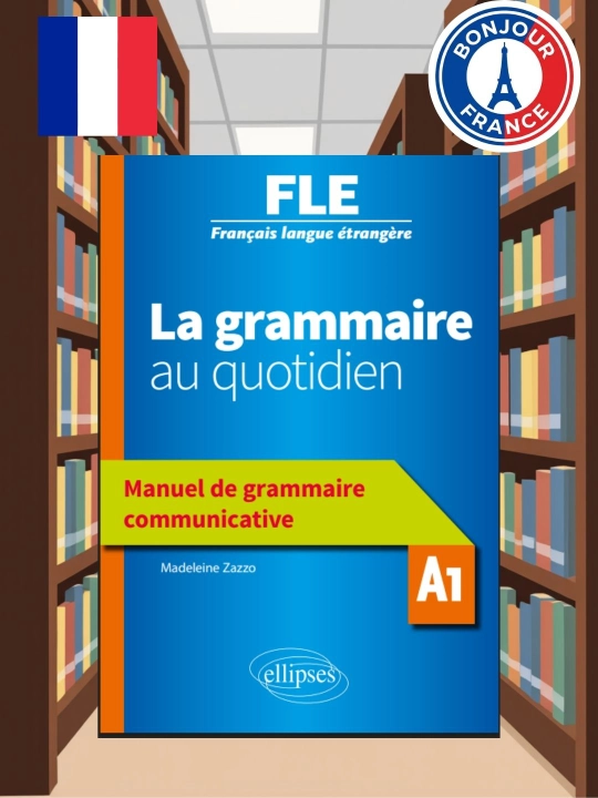 Французская грамматика A1 – La grammaire au quotidien (книга) - 